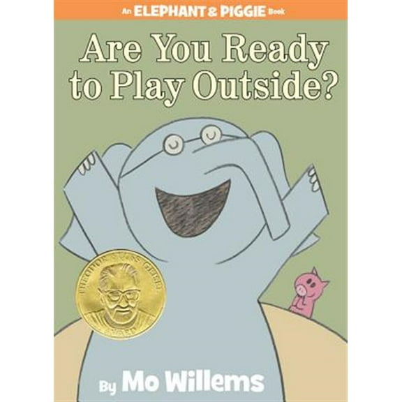 Pre-Owned Are You Ready to Play Outside?-An Elephant and Piggie Book (Hardcover) 1423113470 9781423113478