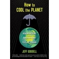 thumbnail image 2 of How to Cool the Planet: Geoengineering and the Audacious Quest to Fix Earth's Climate, (Paperback), 2 of 2