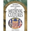 Sports and Games of Medieval Cultures (Sports and Games Through History Series), Used [Hardcover]
