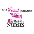 thumbnail image 2 of Girls God found Strongest women & made Nurses Cute Quotes & Sayings Wall Decal Decoration Nursing Health Motivational Wall Quote Decal Lasts Years and Easily Removable - Size: 10 In(W) x 6 In(H), 2 of 5
