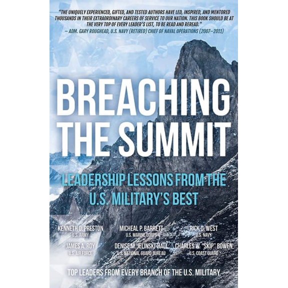 Pre-Owned Breaching the Summit: Leadership Lessons from the U.S. Military's Best (Hardcover) 1612008712 9781612008714