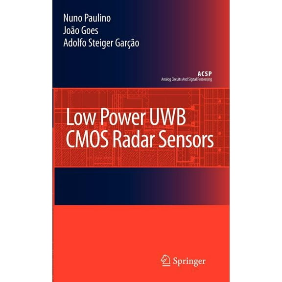 Analog Circuits and Signal Processing Low Power Uwb CMOS Radar Sensors, (Hardcover)