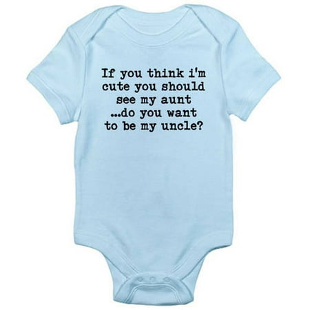 

If You Think Im Cute You Should See My Aunt..Do Yo - Baby Light Bodysuit