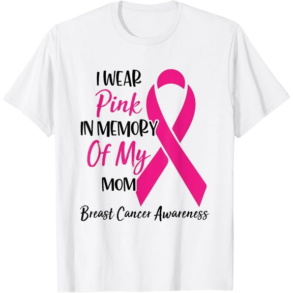 I Wear Pink In Memory Of My Mom Breast Cancer Awareness T-ShirtMen and women, White T-shirt, size: Extra large