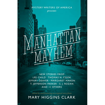 Manhattan Mayhem : New Crime Stories from Mystery Writers of America New Crime Stories from Mystery Writers of