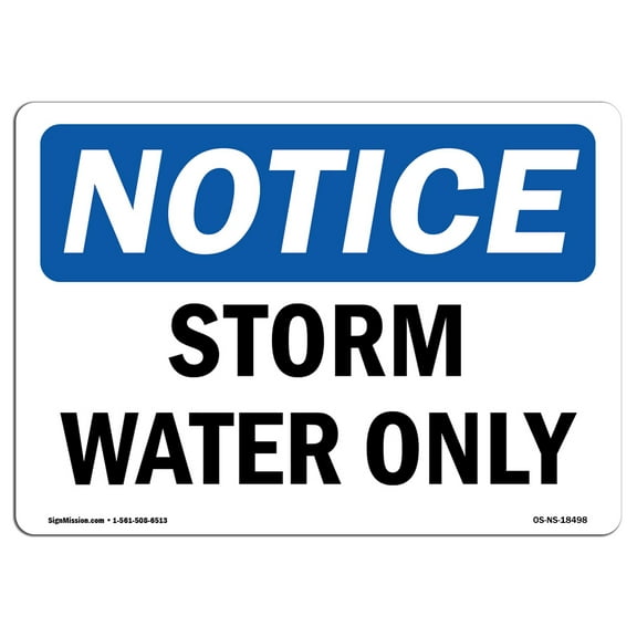 OSHA Notice Signs - Storm Water Only Sign  | Extremely Durable Made in the USA Signs or Heavy Duty Vinyl label Decal | Protect Your Construction Site, Warehouse, Shop Area & Business