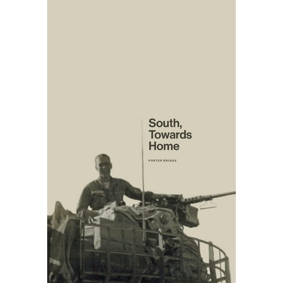 South, Towards Home: An Unexpected Love Story, (Paperback)