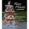thumbnail image 2 of Fairy Houses . . . Unbelievable!, Tracy Kane, Barry Kane Paperback, 2 of 2