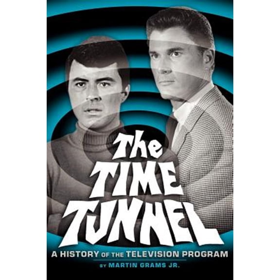 Pre-Owned The Time Tunnel: A History of the Television Series