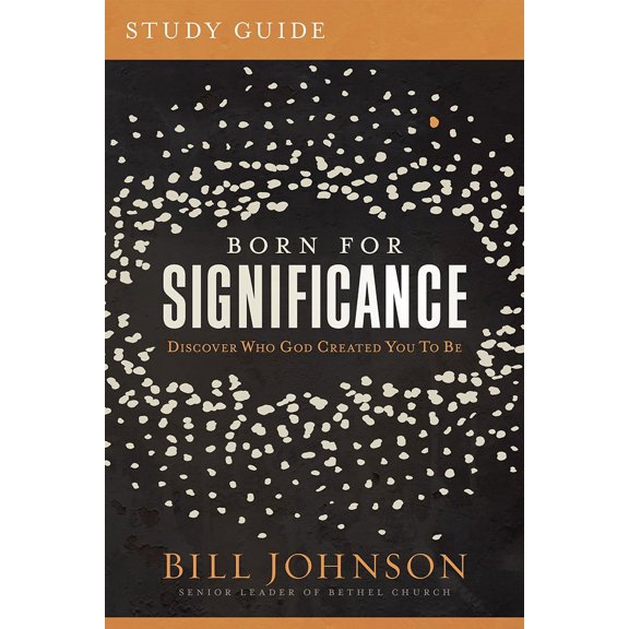 Born for Significance Study Guide : Master the Purpose, Process, and Peril of Promotion (Paperback)