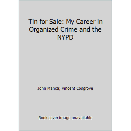 Tin for Sale: My Career in Organized Crime and the NYPD, Used [Hardcover]