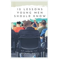 12 Lessons Young Men Should Know (Paperback)