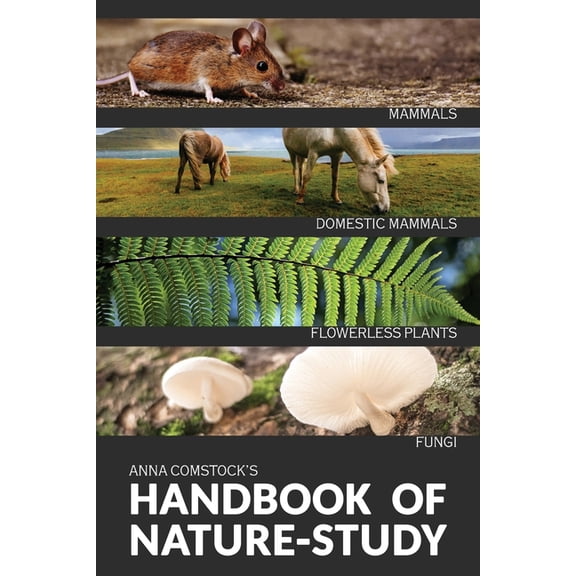 The Handbook Of Nature Study in Color - Mammals and Flowerless Plants, (Paperback)
