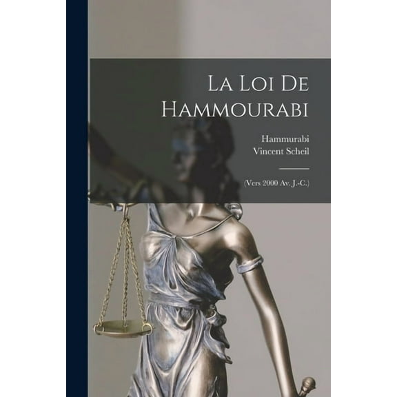 La Loi De Hammourabi : (Vers 2000 Av. J.-C.) (Paperback)