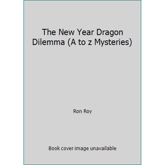 Pre-Owned The New Year Dragon Dilemma (A to z Mysteries) (Paperback) 0545431808 9780545431804