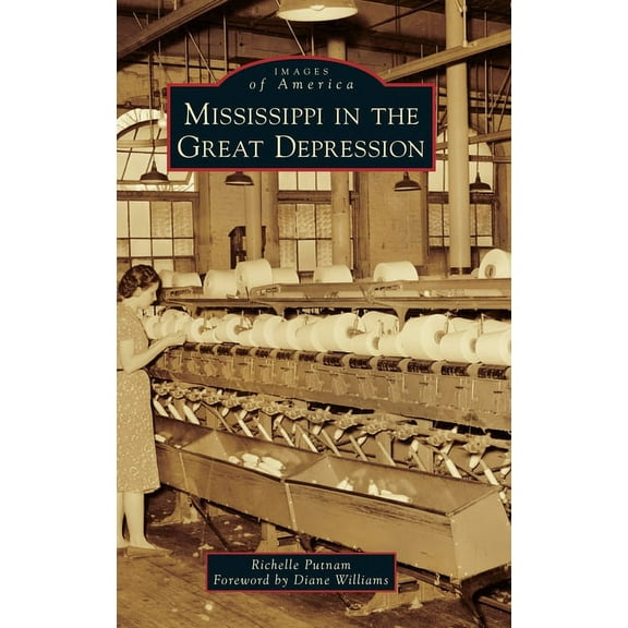 Images of America: Mississippi in the Great Depression (Hardcover)