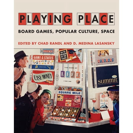 Playing Place: Board Games Popular Culture Space (Hardcover)