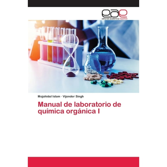 Manual de laboratorio de quÃ­mica orgÃ¡nica I, (Paperback)