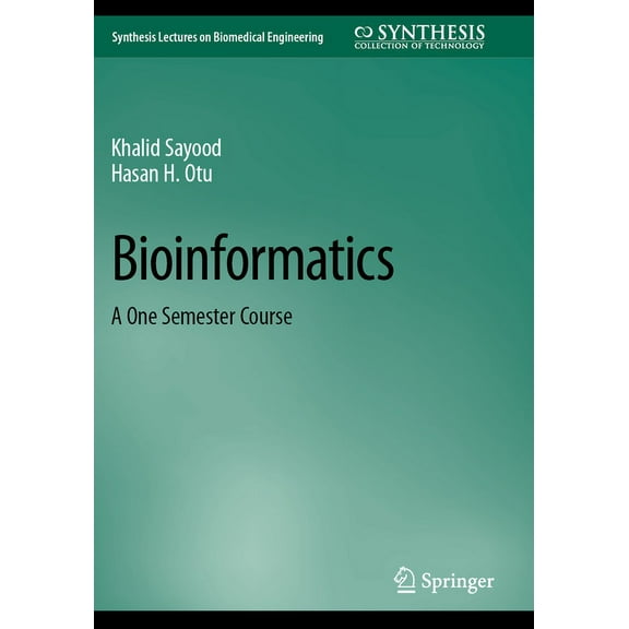 Synthesis Lectures on Biomedical Enginee Bioinformatics: A One Semester Course, (Paperback)