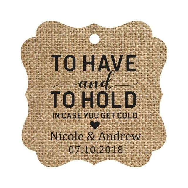 Darling Souvenir To Have and To Hold In Case You Get Cold Wedding Party Favor Hang Tags Custom Bonbonniere Gift Tags-Burlap-100 Tags