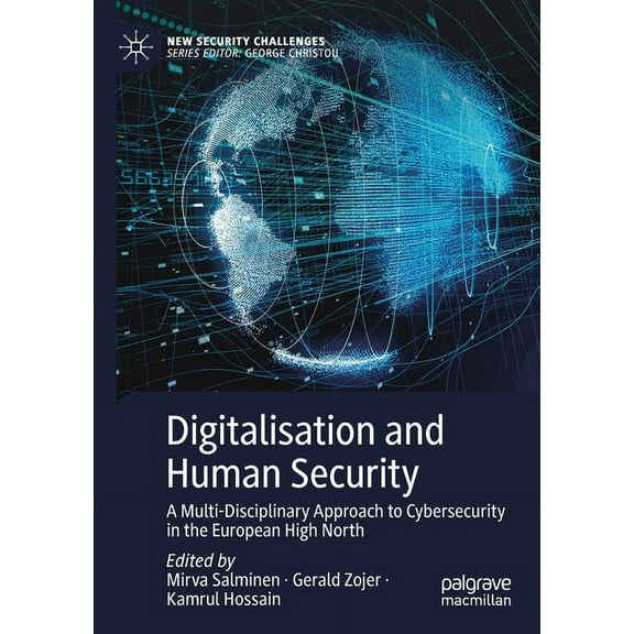 New Security Challenges Digitalisation and Human Security: A Multi-Disciplinary Approach to Cybersecurity in the European High North, (Paperback)