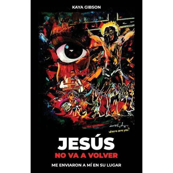JesÃºs no va a volver, Me enviaron a mÃ­ en su lugar, (Paperback)