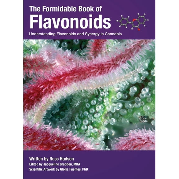 Cannabis Chemistry Collection The Formidable Book of Flavonoids: Understanding flavonoids and synergy in cannabis, Book 2, (Hardcover)