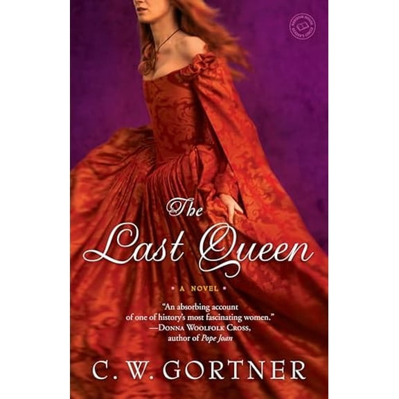 Pre-Owned The Last Queen: A Novel, 9780345501851, 0345501853, Paperback,