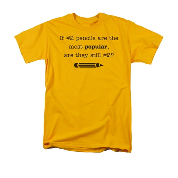 If No. 2 Pencils Are The Most Popular, Are They Still No.2 Saying Adult T-Shirt