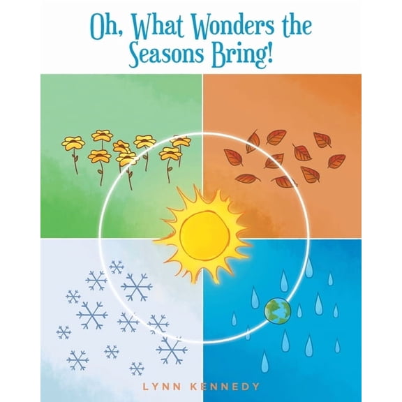 Oh, What Wonders the Seasons Bring!, (Paperback)