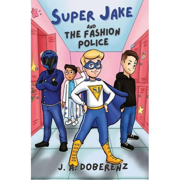 The Adventures of Super Jake Super Jake and the Fashion Police, Book 1, (Paperback)