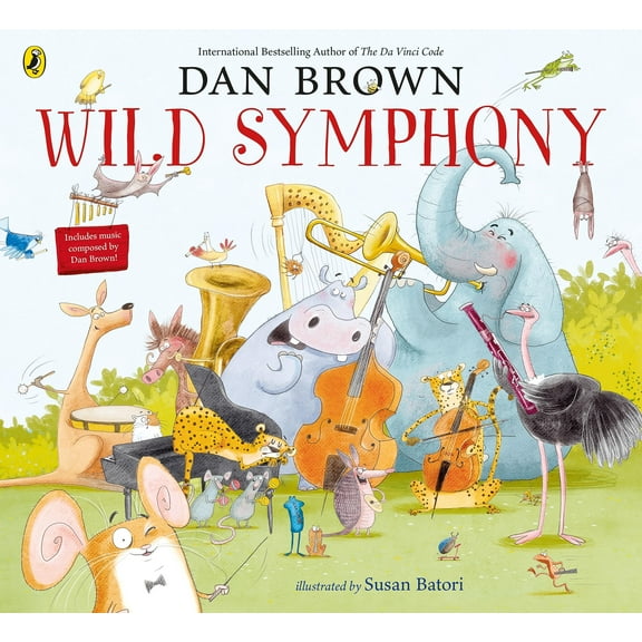 Wild Symphony Dan Brown,Susan Batori (Paperback)