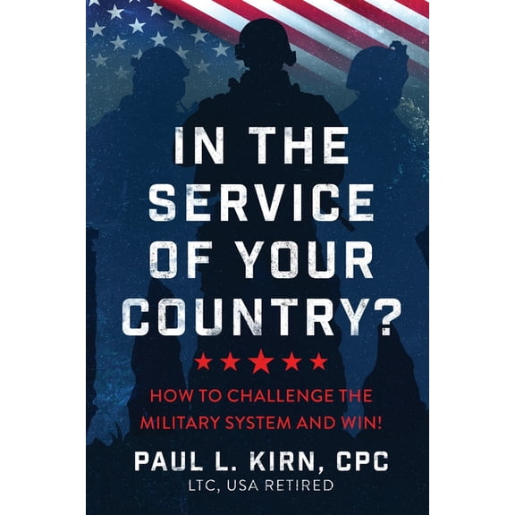 In the Service of Your Country?: How To Challenge the Military System and Win!, (Paperback)