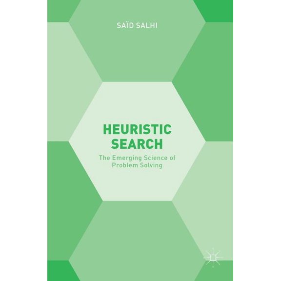 Heuristic Search: The Emerging Science of Problem Solving, (Hardcover)