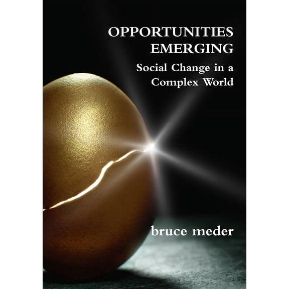 Opportunities Emerging: Social Change in a Complex World (Paperback)