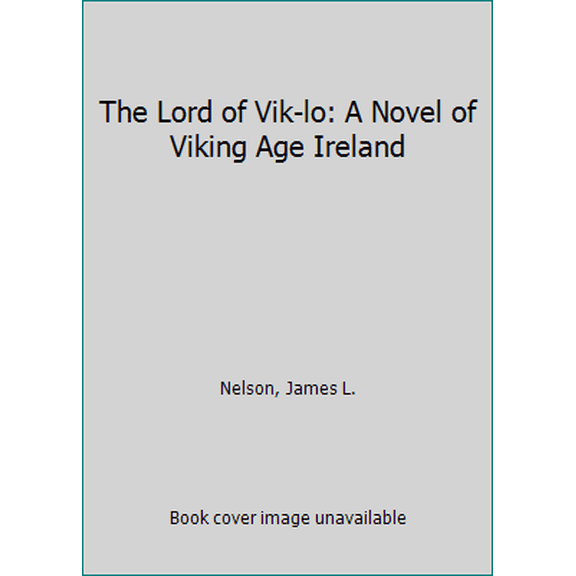 Pre-Owned Norsemen Saga: The Lord of Vik-lo : A Novel of Viking Age Ireland (Series #3) (Paperback)