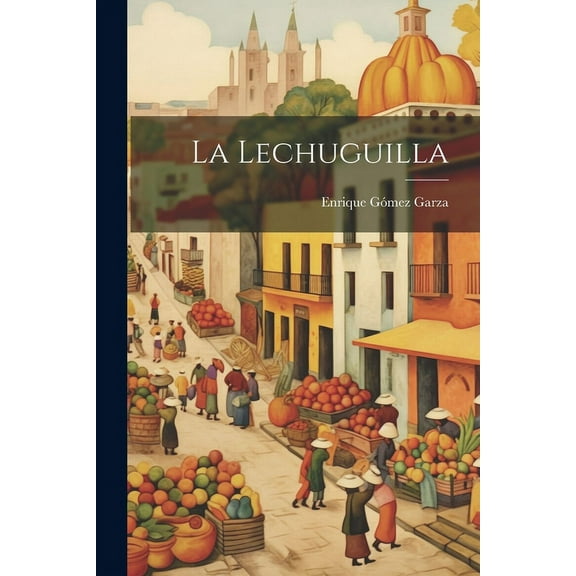 La Lechuguilla (Paperback)