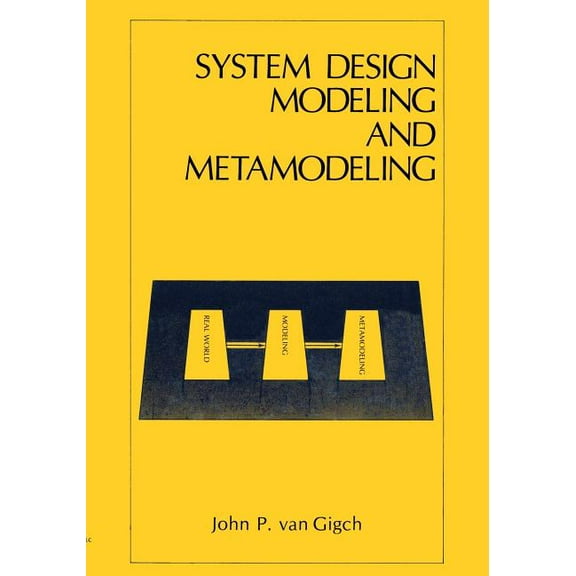 System Design Modeling and Metamodeling, (Paperback)