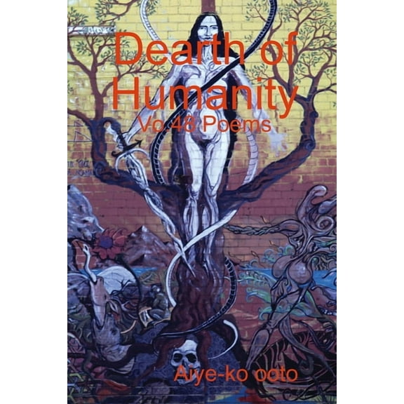 Dearth of Humanity, (Paperback)
