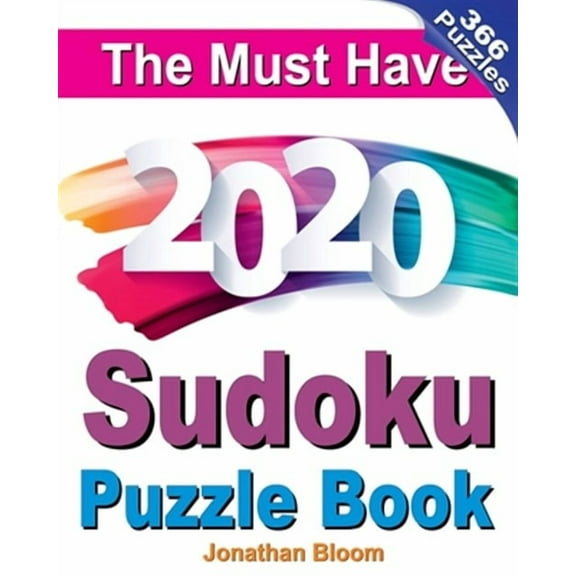 The Must Have 2020 Sudoku Puzzle Book: 366 daily sudoku puzzles for the 2020 leap year. 5 levels of difficulty (easy to hard)