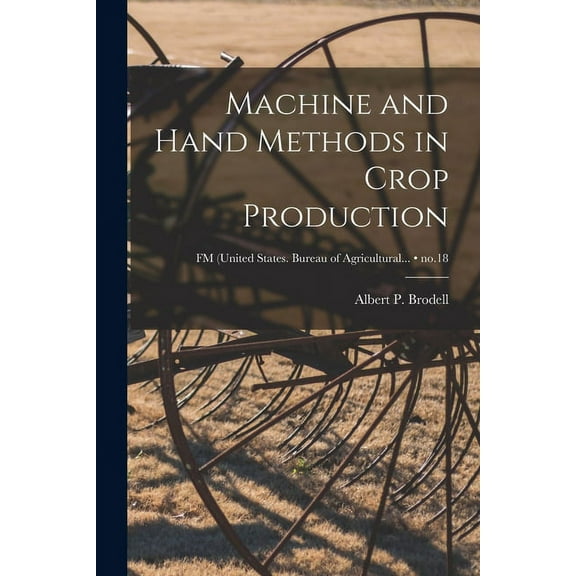 Machine and Hand Methods in Crop Production; no.18, (Paperback)