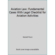 Angle View: Aviation Law: Fundamental Cases With Legal Checklist for Aviation Activities, Used [Paperback]