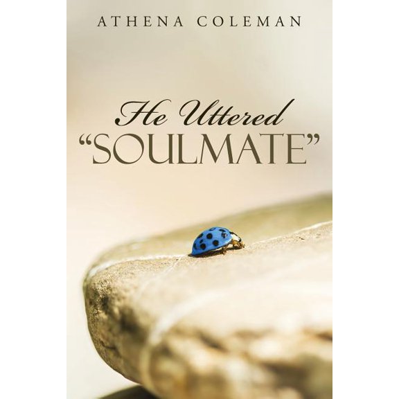 He Uttered "Soulmate" (Paperback)