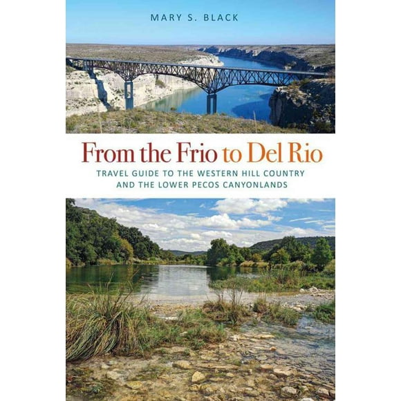 From the Frio to Del Rio, Mary S. Black Paperback