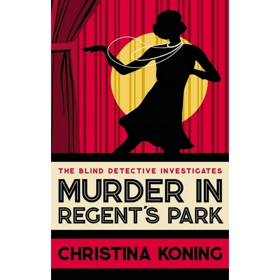 Blind Detective: Murder in Regent's Park: The Thrilling Inter-War Mystery Series (Paperback)