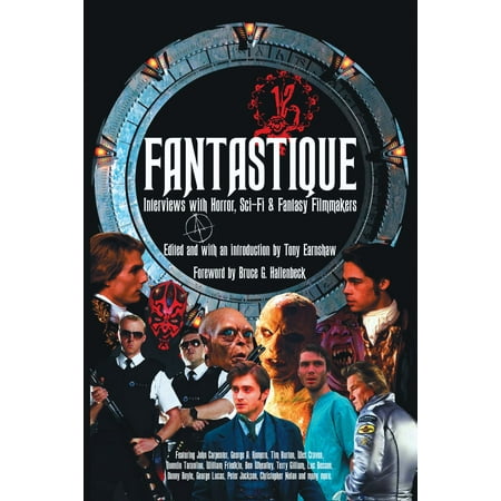 Fantastique: Interviews with Horror, Sci-Fi & Fantasy Filmmakers (Volume I) -