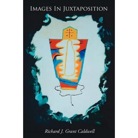 Images In Juxtaposition, (Paperback)