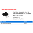 thumbnail image 2 of Fuel Filter - Compatible with 1985 - 1995 Toyota 4Runner 2.4L 4-Cylinder 1986 1987 1988 1989 1990 1991 1992 1993 1994, 2 of 2