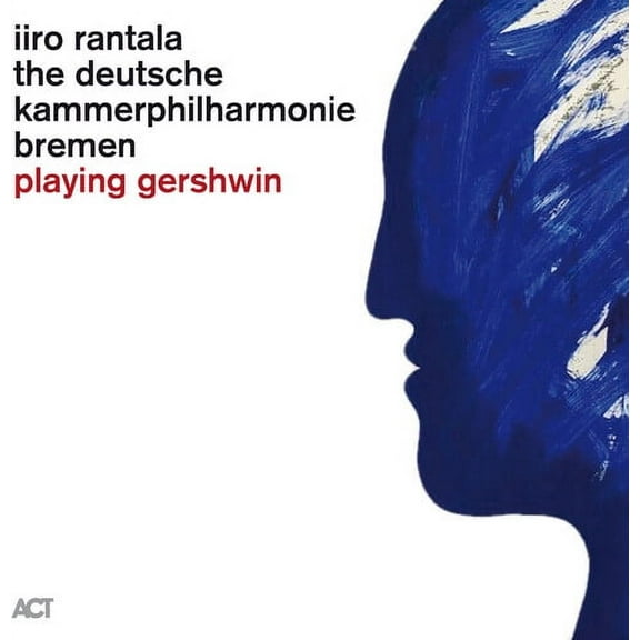 Rantala,Iiro / Deutsche Kammerphilharmonie Bremen - Playing Gershwin - Music & Performance - CD
