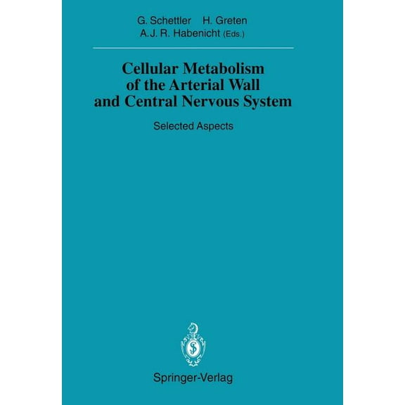 Cellular Metabolism of the Arterial Wall and Central Nervous System: Selected Aspects, (Paperback)